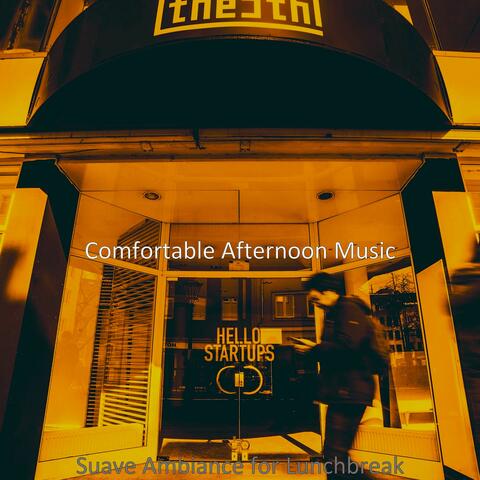 Suave Ambiance for Lunchbreak