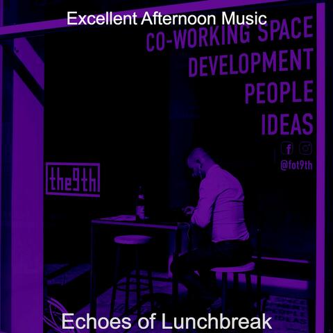 Echoes of Lunchbreak