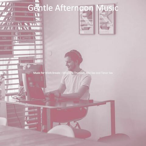 Music for Work Breaks - Simplistic Trumpet, Alto Sax and Tenor Sax