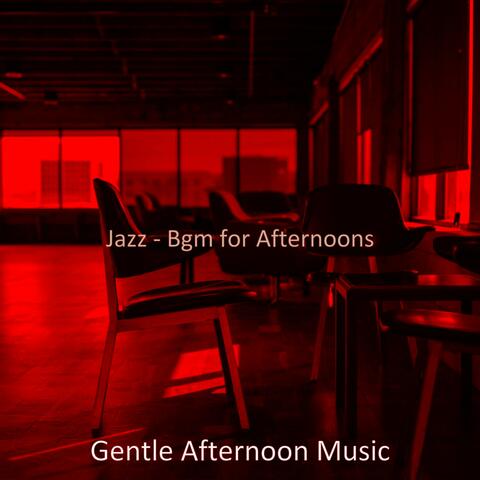 Jazz - Bgm for Afternoons