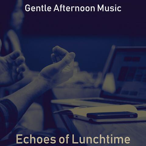 Echoes of Lunchtime