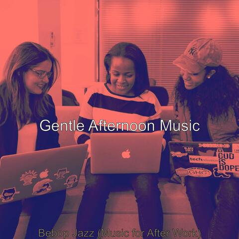 Bebop Jazz (Music for After Work)