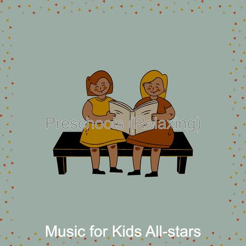 Preschools (Relaxing)