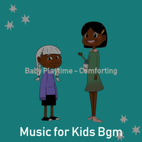 Baby Playtime - Comforting