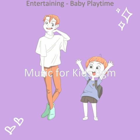 Entertaining - Baby Playtime