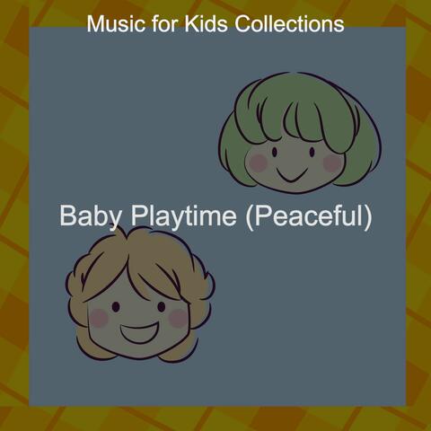 Baby Playtime (Peaceful)