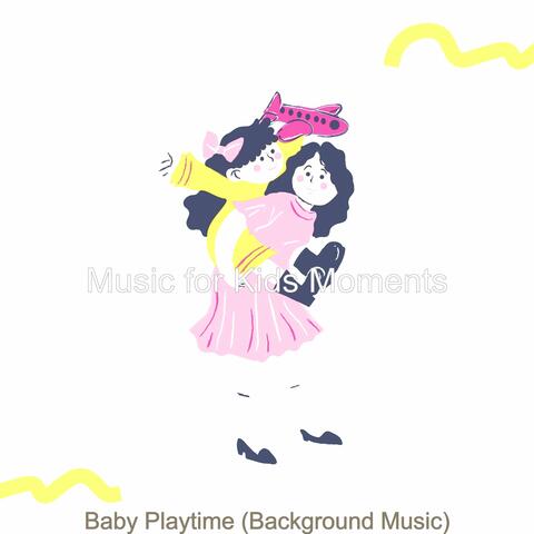 Baby Playtime (Background Music)