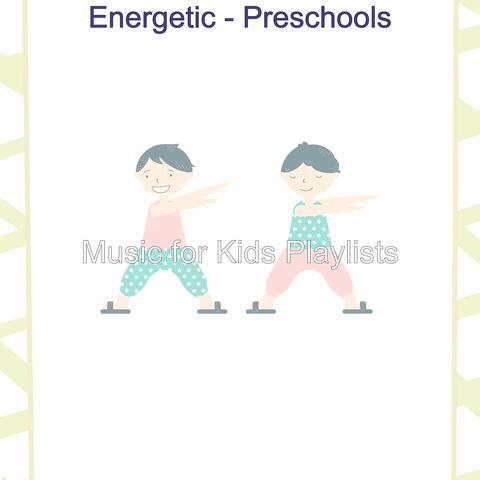 Energetic - Preschools