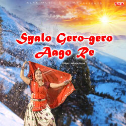 Syalo Gero-Gero Aago Re