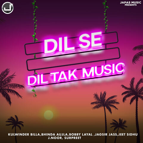Dil Se Dil Tak Music