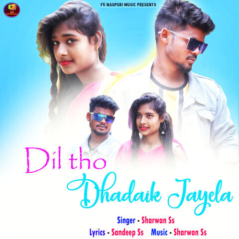 Dil Tho Dhadaik Jayela