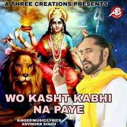 Wo Kasht Kabhi Na Paye