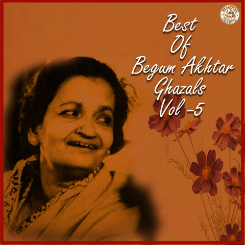 Best Of Begum Akhtar Ghazals Vol 5