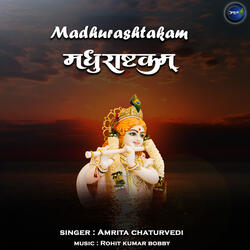 Madhurashtakam Adharam Madhuram