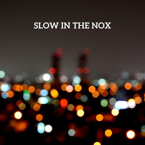 Slow in the Nox