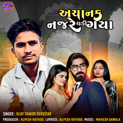 Achanak Najare Chadi Gaya