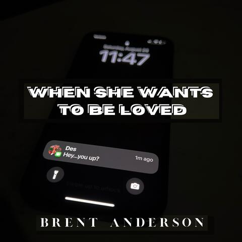 When She Wants to Be Loved