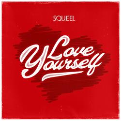 Love yourself (check on me)
