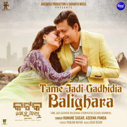 Tame Jadi Gadhidia Balighara (From "Katak Sesaru Arambha")