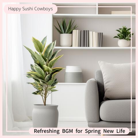Refreshing BGM for Spring New Life