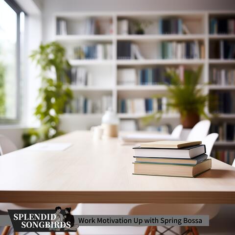 Work Motivation Up with Spring Bossa