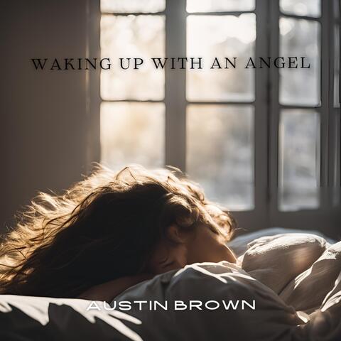 Waking Up With an Angel