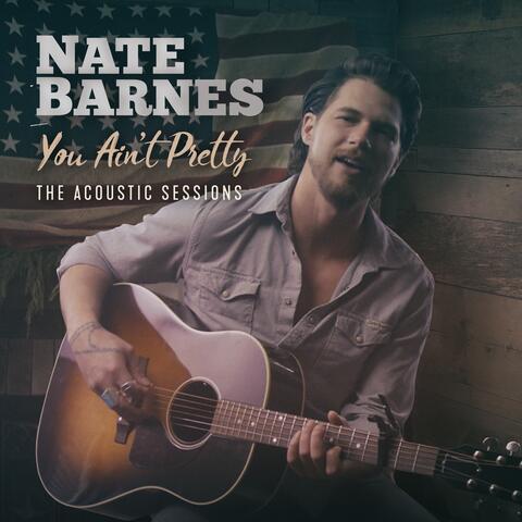 You Ain't Pretty (The Acoustic Sessions)