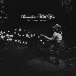 Somewhere With You