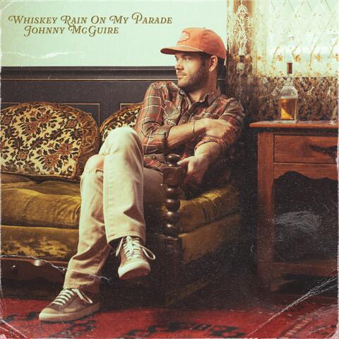 Whiskey Rain On My Parade