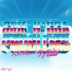 Side N***a Problems
