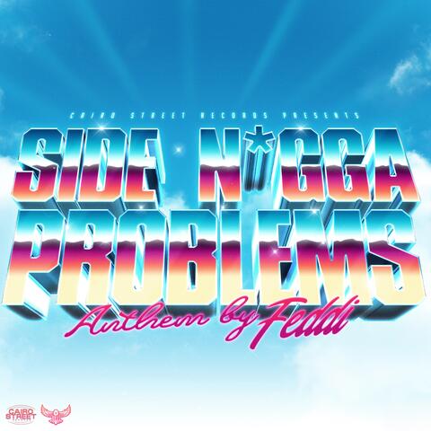 Side N***a Problems