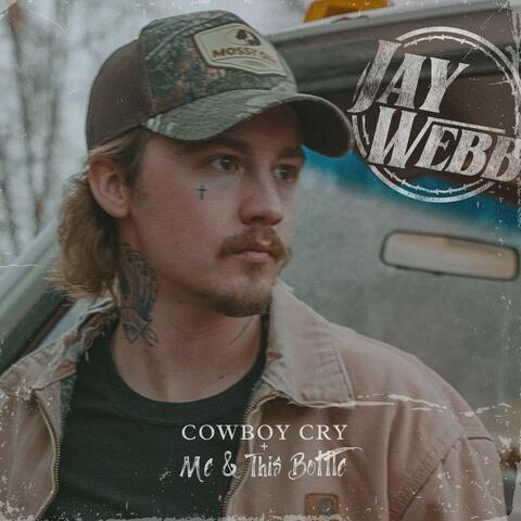 Cowboy Cry + Me & This Bottle