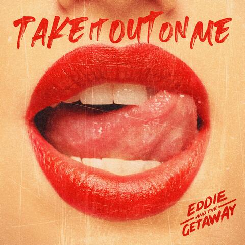 Take It Out On Me