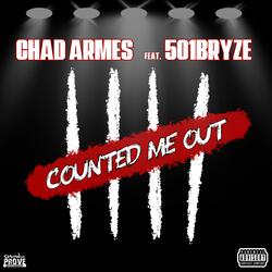 Counted Me Out (feat. 501Bryze)