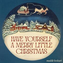 Have Yourself a Merry Little Christmas