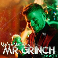 You're a Mean One, Mr. Grinch