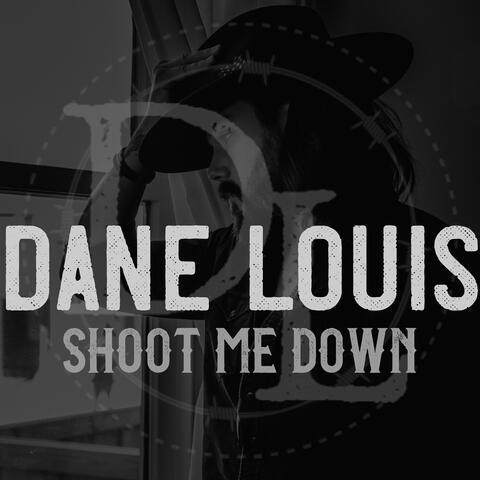 Shoot Me Down