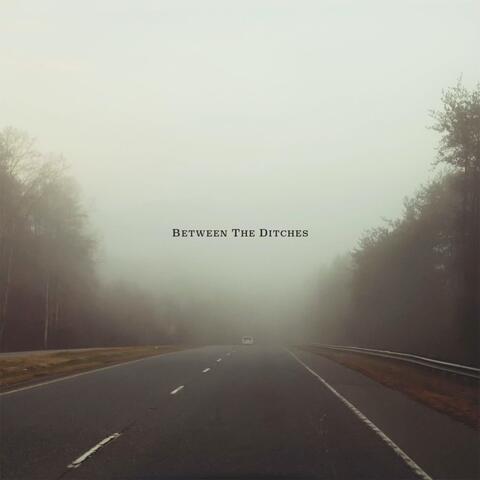 Between the Ditches