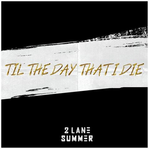 Til the Day That I Die