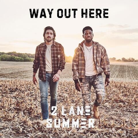 Way out Here
