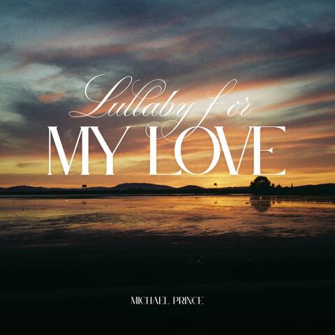 Lullaby for My Love