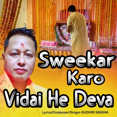 Sweekar Karo Vidai He Deva