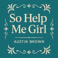 So Help Me Girl
