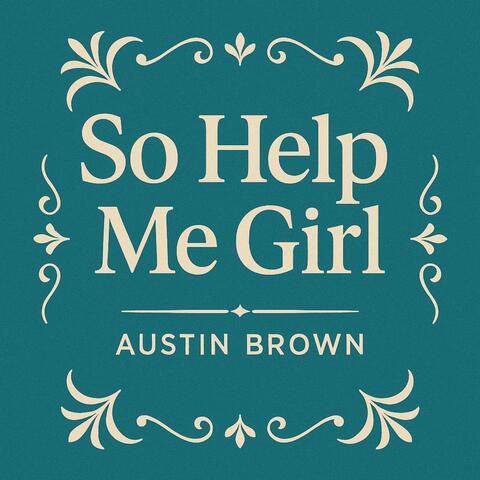 So Help Me Girl