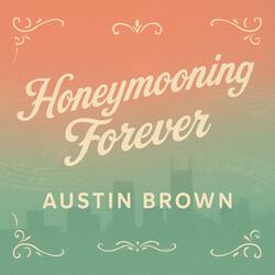Honeymooning Forever