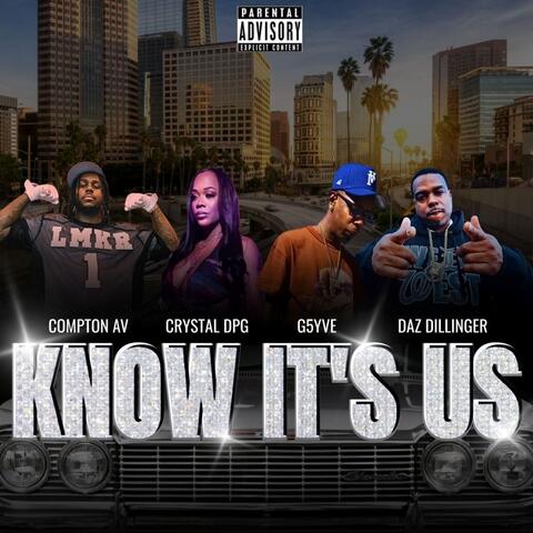 Know It's Us (feat. Compton Av, Daz Dillinger & G5YVE)