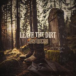 Leave the Dirt
