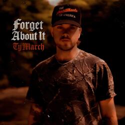 FORGET ABOUT IT