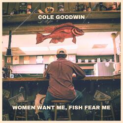 Women Want Me, Fish Fear Me