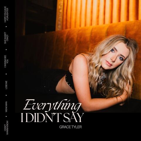 Everything I Didn't Say